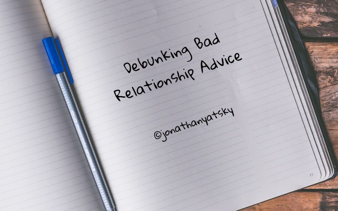Debunking Bad Relationship Advice